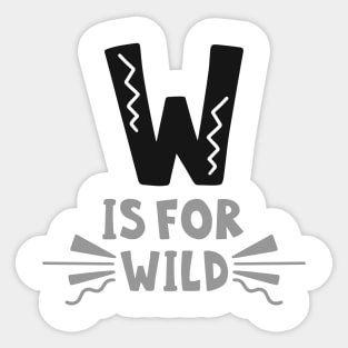 W is for WILD, Outdoors Shirt, Hiking Shirt, Adventure Shirt, Camping Shirt Sticker